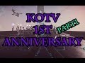 Kotv 1 year anniversary celebration part 1