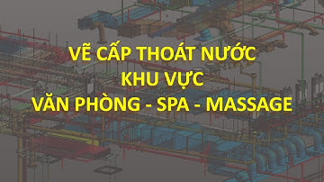 DSCONS | Revit MEP Cấp thoát nước khu vực Văn Phòng, Spa, Massage