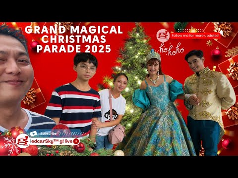 GRAND MAGICAL CHRISTMAS PARADE 2025 full vlog @edcarSkyglive