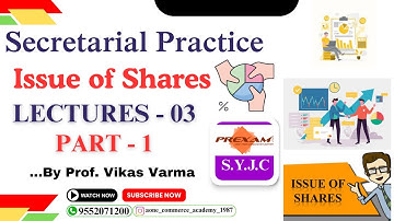 SYJC | Secretarial Practice | Chapter-3 | Issue of Shares| Lecture-3 | part-1