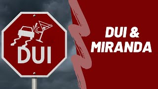 Do Police Have to Read You Miranda in a DUI? | Charleston, SC Criminal Defense Lawyer