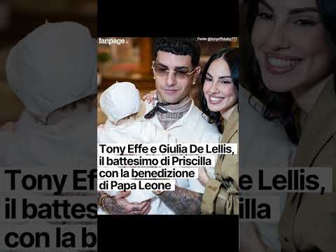 Video Tony Effe e Giulia De Lellis, il battesimo della figlia Priscilla con la benedizione del Papa