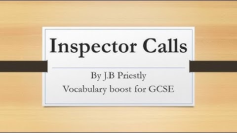 Inspector calls, GCSE revision, vocabulary boost.English literature paper 2.