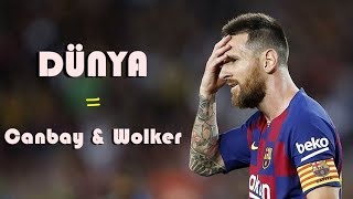 Lionel Messi ● Dünya - Canbay & Wolker ᴴᴰ
