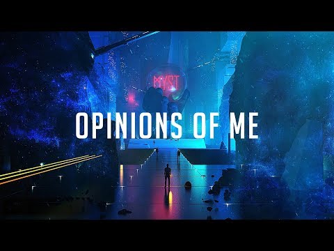 MYST - Opinions Of Me (Official Audio)