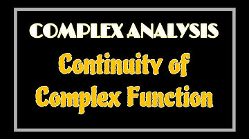 #2||Continuity of complex function ||Maths for Graduates