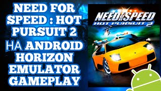 NEED FOR SPEED : HOT PURSUIT 2 НА ANDROID / HORIZON EMULATOR / GAMEPLAY
