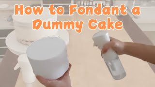 How To Cover A Dummy Cake With Fondant