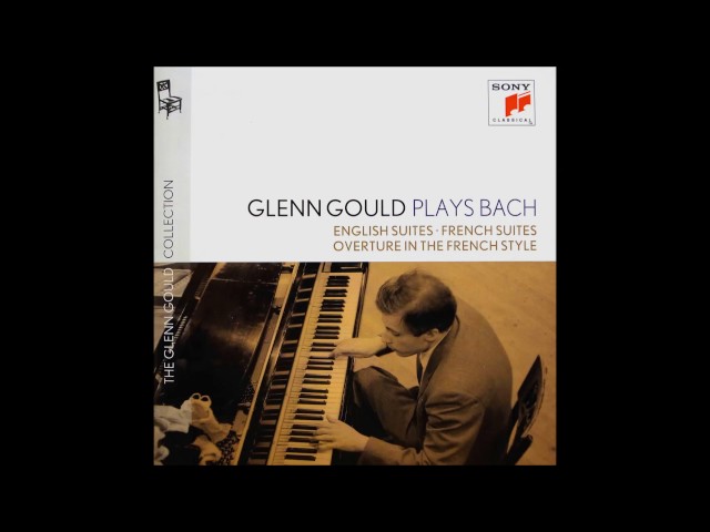 Bach - Suite anglaise n°2 : Glenn Gould, piano