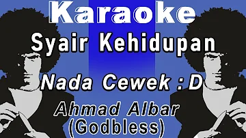 Syair Kehidupan (Karaoke) Ahmad Albar, nada  cewek D