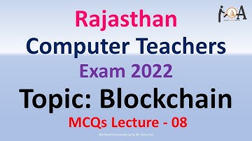 MCQs Lecture - 08 | Rajasthan Computer Instructor Vacancies 2022 | Topic: Blockchain Technology