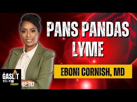 Dr. Eboni Cornish Reveals Shocking Emotional and Behavioral Links to PANS/PANDAS and LYME Disease