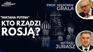 Kim są i w co wierzą rosyjskie elity? Jaka przyszłość czeka Rosję? | prof. H. Grala, Witold Jurasz