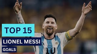Lionel Messi | Top 15 Goals
