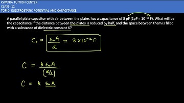 5. A parallel plate capacitor with air between the plates has acapacitance of 8 pF (1pF = 10–12 F).