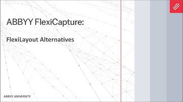 ABBYY FlexiCapture Explainer: FlexiLayout Alternatives