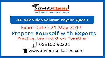 JEE Advanced 2017 Video Solutions - Paper 1 Physics Question No. 1 [Code 0]
