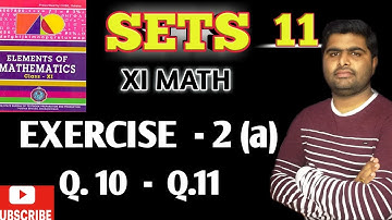 Sets | exercise 2(a) Q. 10,11 | elements of mathematics | chse class 11th math |