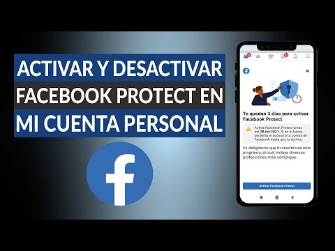 Cómo Activar y Desactivar Facebook Protect en mi Cuenta Personal