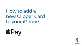 How to Add a New Clipper Card to Your iPhone (with Audio Descriptions)