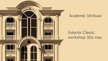 3ds Max Tutorial:  Exterior classic workshop 3ds max Part 6 #3dmax #exterior #classic #architecture
