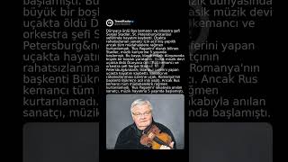 Klasik müziğin efsanevi ismi vefat etti