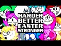 Harder Better Faster Stronger