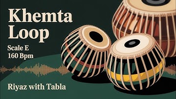 Khemta Loop for all songs | 160 BPM | Scale E | Songs, Qawali,  Bhajans #rhythm #riyazwithtabla