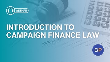 Ballotpedia Class: Introduction to Campaign Finance Law