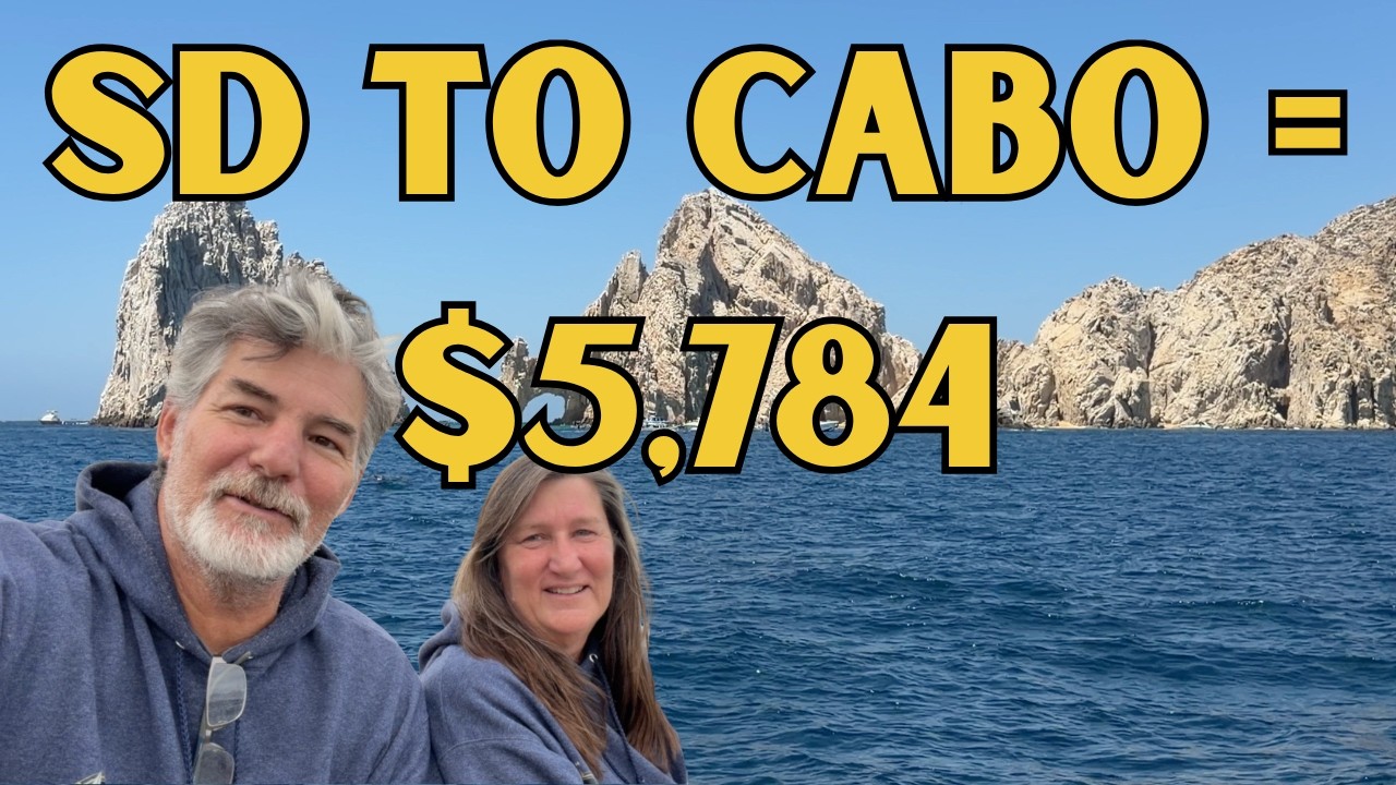 San Diego to Cabo by Sailboat: Every Dollar We Spent