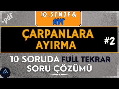 10. Sınıf Çarpanlara Ayırma Soru Çözümü | Full Tekrar - 2