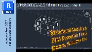 Autodesk Revit 2027: Structural Modeling & BIM Essentials | Part 4 : Doors and Windows