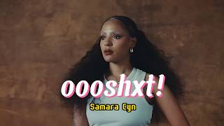 Samara Cyn – oooshxt! (Lyrics) | Viral Hip-Hop Vibes 🎧