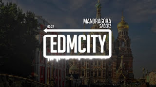 [EDM] // SABERZ - MANDRAGORA