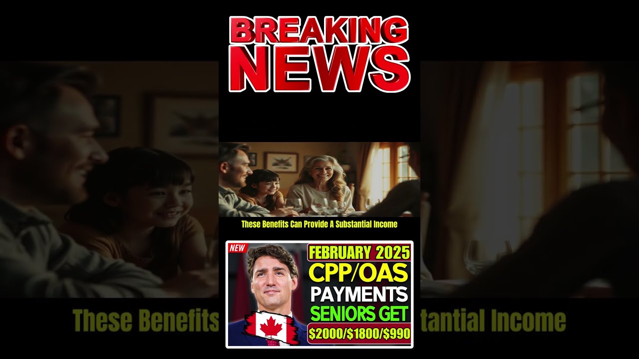 February 2025 CPP OAS Payments Seniors Receive Up To 2 000 1 800 990 