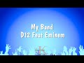 My band  d12 feat eminem karaoke version