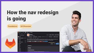 UX Showcase: Taking in feedback and what's next for the navigation redesign