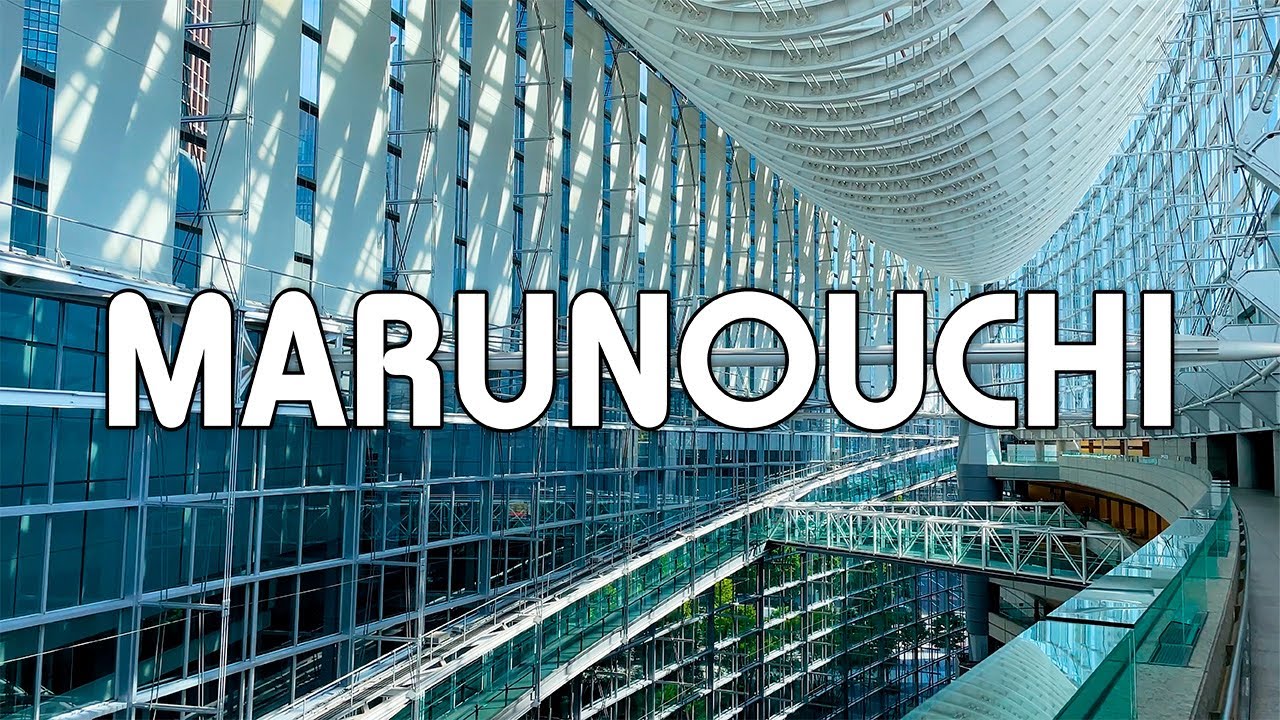 【丸の内】洗練された丸の内を歩きましょう｜Tokyo,Japan,Travel,Relaxing