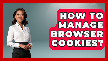 How To Manage Browser Cookies? - The Hardware Hub