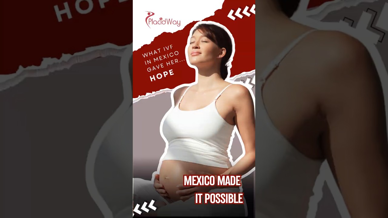 She Couldn't Afford IVF in Canada… But in Mexico, Everything Changed