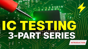 The Ultimate IC Testing Series Begins - The IC Testing Masterclass You Can’t Miss