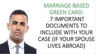 7 Important Documents to Include In Your Marriage Green Card Case