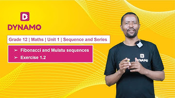 Grade 12 || Math || Unit 1 || Part 3 || 1.1 Sequences || Fibonacci & Mulatu sequences & Exercise 1.2