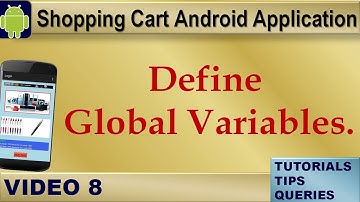 Android Tutorials on Shopping Cart:Define Global Variables for the Application : Video8