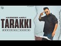Tarakki Official Audio Harinder Harvi Laddi Gill I Latest Punjabi Songs 2022 Tarakki Official Audio Harinder Harvi Laddi Gill I Latest Punjabi Songs 2022