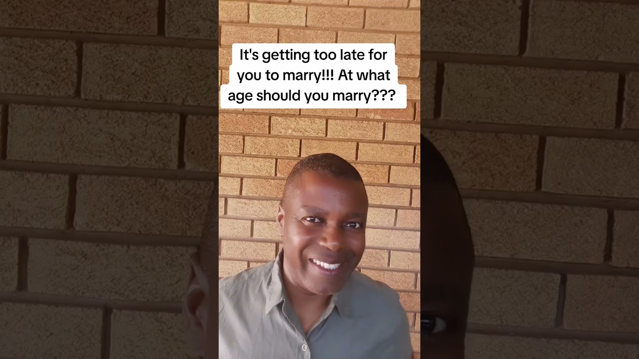 It's getting too late for you to marry!!! At what age should you marry??? 