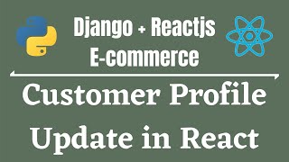 Django And React Full-E-Commerce App in Bangla(বাংলা)-Part 13 - Customer Profile Update in React