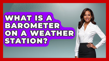 What Is A Barometer On A Weather Station? - Weather Watchdog