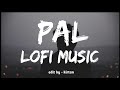 Pal  arijit singh  shreya ghoshal jalebi song lofimusic03