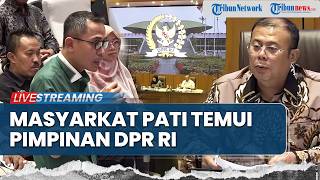 🔴LIVE: Rakyat Pati Temui Pimpinan DPR, Minta Tindak Kelompok yang Menimbulkan Keresahan